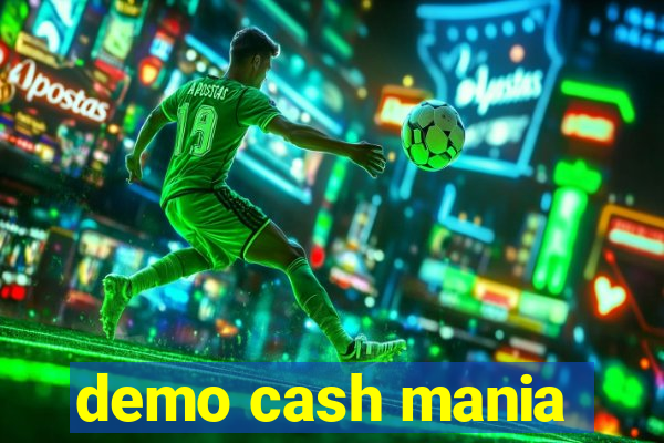 demo cash mania